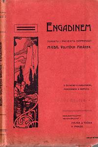 104895. Mrázek, Vojtěch – Engadinem. Turistu i pacienta doprovází MUDr. Vojtěch Mrázek.