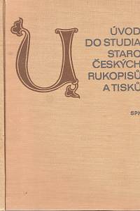 29870. Kopecký, Milan – Úvod do studia staročeských rukopisů a tisků