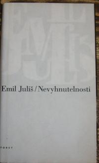 Juliš, Emil – Nevyhnutelnosti