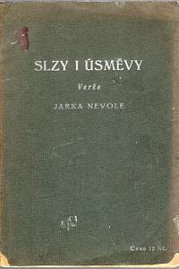 105110. Nevole, Jarka – Slzy i úsměvy : verše (podpis)