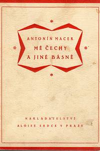 105107. Macek, Antonín – Mé Čechy a jiné básně