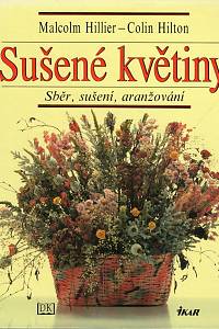105297. Hillier, Malcolm / Hilton, Colin – Sušené květiny, Sběr, sušení, aranžování