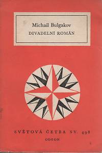 17074. Bulgakov, Michail Afanasjevič – Divadelní román (498)