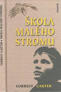9588. Carter, Forrest – Škola Malého Stromu 