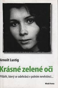 31363. Lustig, Arnošt – Krásné zelené oči, Příběh, který se odehrává v polním nevěstinci…