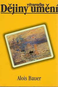 44115. Bauer, Alois – Dějiny výtvarného umění
