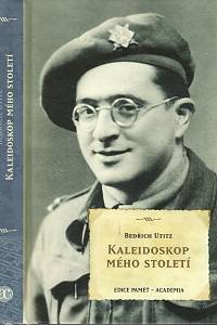 52656. Utitz, Bedřich – Kaleidoskop mého století, Vzpomínky Bedřicha Utitze