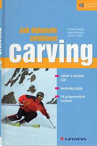 742. Částka, Kryštof / Kolovská, Ilona / Votík, Jaromír – Jak dokonale zvládnout carving