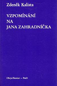 105892. Kalista, Zdeněk – Vzpomínání na Jana Zahradníčka