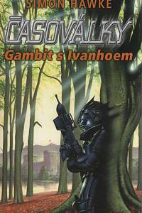 112379. Hawke, Simon – Časoválky 1 - Gambit s Ivanhoem