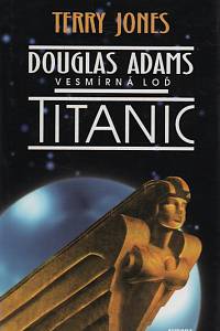 112411. Jones, Terry / Adams, Douglas – Vesmírná loď Titanic