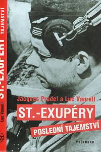106012. Pradel, Jacques / Vanrell, Luc – St.-Exupéry, Poslední tajemství