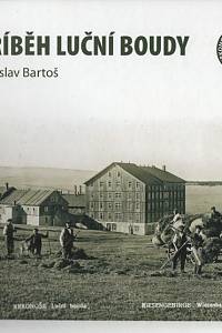112519. Bartoš, Miloslav – Příběh Luční boudy
