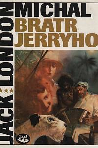 81267. London, Jack [= Chaney, John Griffith] – Michal, bratr Jerryho, Román ze světa cvičených zvířat