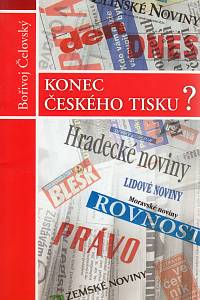 106183. Čelovský, Bořivoj – Konec českého tisku?