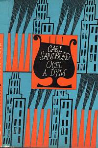 59363. Sandburg, Carl [= Johnson, Carl] – Ocel a dým