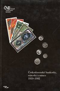 106342. Hásková, Jarmila / Koštel, Miroslav / Notovný, Jiří / Pekárek, Jiří / Surga, Leopold – Československé bankovky, státovky a mince 1919-1992