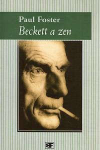 41230. Foster, Paul – Beckett a zen, Dilema v románech Samuela Becketta