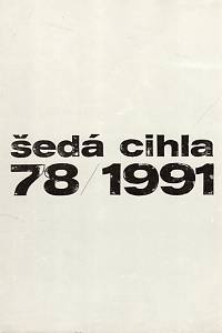 15628. Šetlík, Jiří – Šedá cihla 78/1991 (Galerie Klatovy/Klenová 22.6.-22.9.-1991)