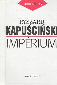 42615. Kapuściński, Ryszard – Impérium