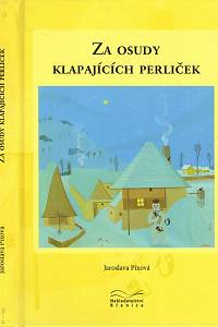 107150. Pixová, Jaroslava – Za osudy klapajících perliček
