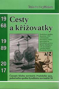 107200. Cesty a křižovatky, Časopis Klubu novinářů Pražského jara, pobočného spolku Syndikátu novinářů ČR, Číslo 6 a 7 s přílohou