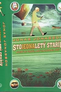 107269. Jonasson, Jonas – Stojednaletý stařík, který se vrátil, aby zachránil svět