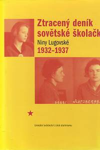107300. Osipová, Irina – Ztracený deník sovětské školačky Niny Lugovské (1932-1937) : unikátní setkání z dob stalinismu