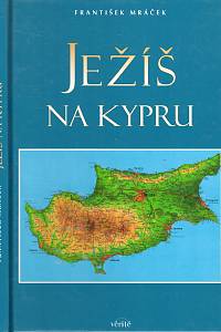 107308. Mráček, František – Ježíš na Kypru I.