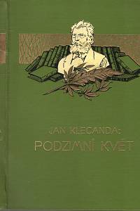 107376. Klecanda, Jan [= Havlasa, Jan] – Podzimní květ, román