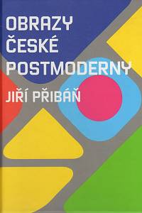 107470. Přibáň, Jiří – Obrazy české postmoderny