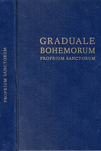 107486. Žůrek, Jiří (ed.) – Graduale Bohemorum, Proprium sanctorum
