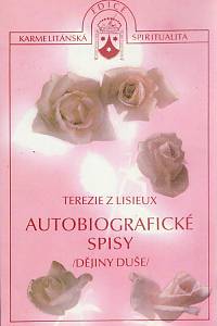 32434. Teresie de Lisieux (= Martin, Marie Francoise Thérèse) – Autobiografické spisy (Dějiny duše)