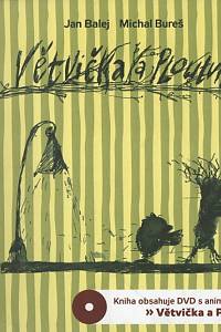 107607. Balej, Jan / Bureš, Michal – Větvička a Ploutvička