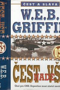 16067. Griffin, W.E.B. (= Butterworth, William Edmund) – Čest nade vše, Úkol pro OSS: Argentina musí zůstat neutrální