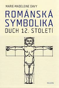 107756. Davy, Marie-Madeleine – Románská symbolika, Duch 12. století