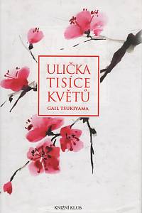 113715. Tsukiyama, Gail – Ulička tisíce květů