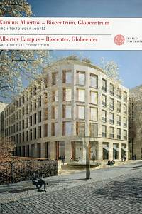 107785. Grohmannová, Karin (ed.) / Zima, Tomáš / Gaš, Bohuslav / Šedo, Aleksi / Kratochvíl, Jan / Pleskot, Josef – Kampus Albertov - Biocentrum, Globcentrum, Architektonická soutěž - Albertov Campus - Biocenter, Globcenter, Architecture Competition