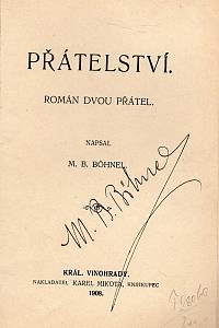 Böhnel, Miroslav Bedřich – Přátelství, Román dvou přátel. (podpis)
