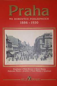 2912. Orián, Edmund (ed.) – Praha na dobových pohlednicích (1886 - 1930)