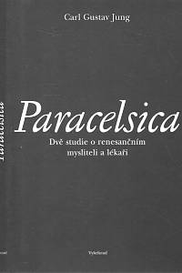 155936. Jung, Carl Gustav – Paracelsica : dvě studie o renesančním mysliteli a lékaři