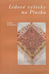 113968. Maderová, Marie – Lidové výšivky na Plasku