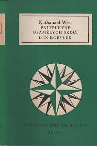 17584. West, Nathanael – Přítelkyně osamělých srdcí ; Den kobylek (514)