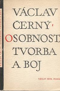 98005. Černý, Václav – Osobnost, tvorba a boj