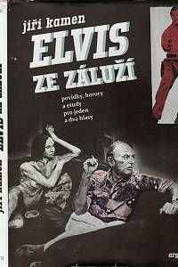 108260. Kamen, Jiří – Elvis ze zákulisí, Povídky, horory a etudy pro jeden a dva hlasy