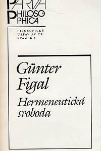 103007. Figal, Günter – Hermeneutická svoboda