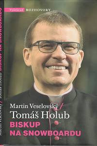 108416. Veselovský, Martin / Holub, Tomáš – Biskup na snowboardu