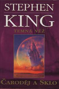 11137. King, Stephen – Temná věž. IV, Čaroděj a sklo