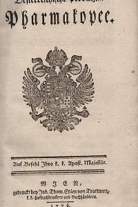 Oesterreichische Provinzial-Pharmakopee. Auf Befehl Ihro k. k. Apost. Majestär.