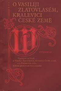 44245. O Vasiliji zlatovlasém, kralevici české země : z ruského rukopisu z počátku 18. století